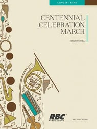 Centennial Celebration March Concert Band sheet music cover
